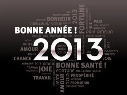 Bonne et heureuse année 2013 à tous !