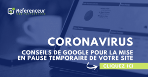 Coronavirus conseils de Google pour la mise en pause temporaire de votre site