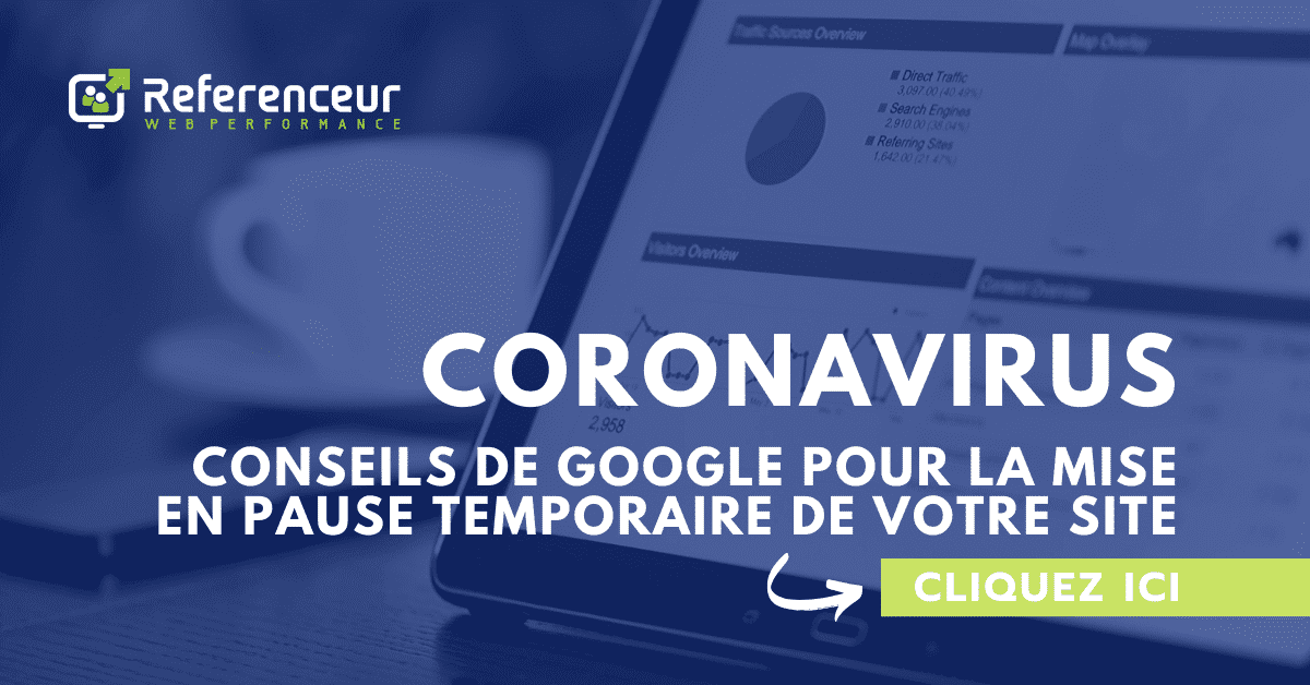 Coronavirus conseils Google pour mise pause temporaire votre site