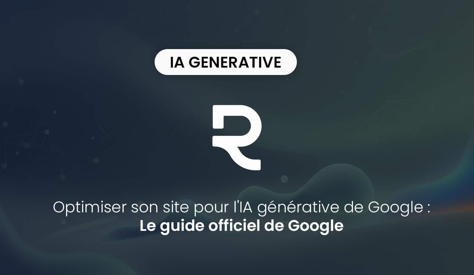 optimiser site ia generative google