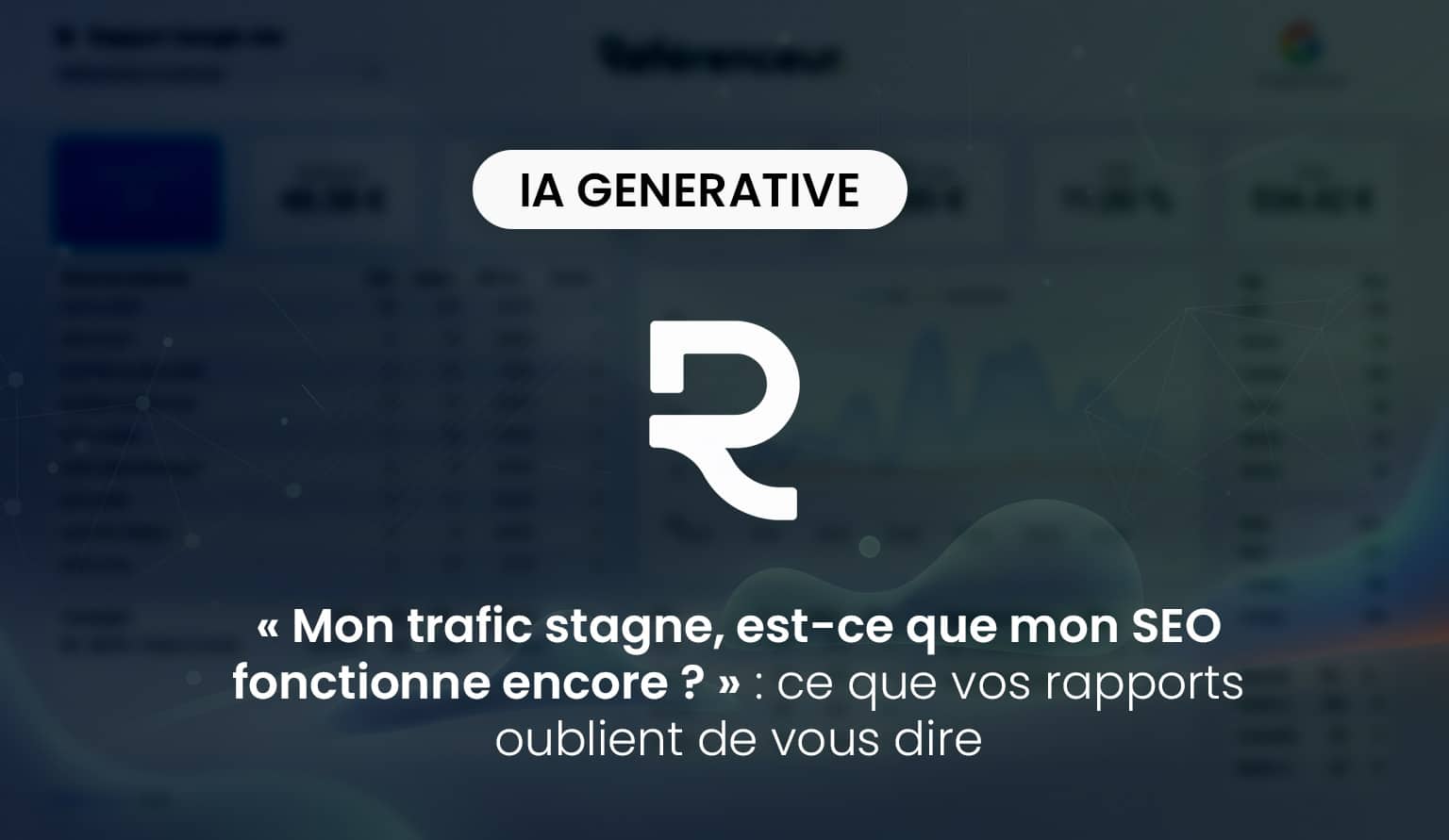 referenceur trafic seo stagne ia